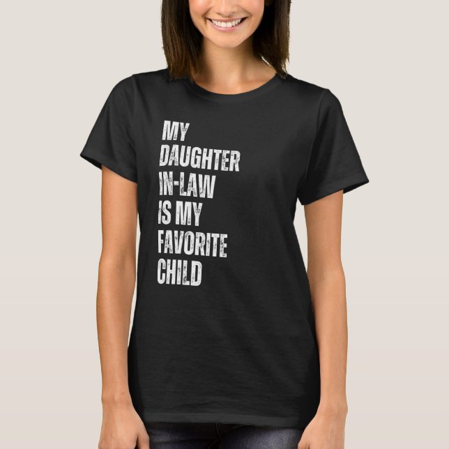Camiseta My Daughter In Law Is My Favorite Child Mother in  (Frente)