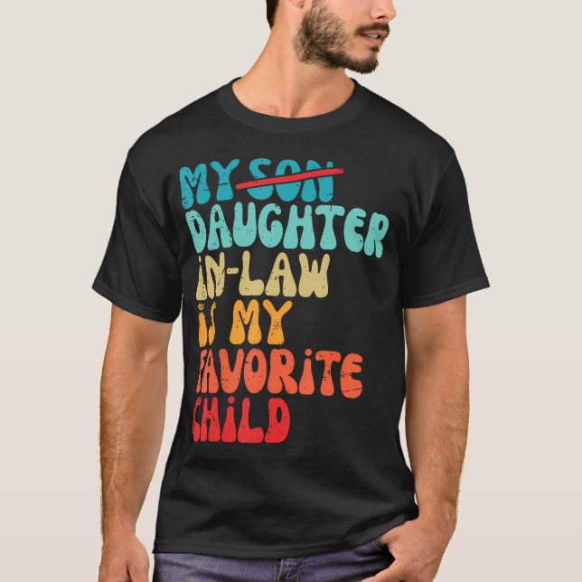 Camiseta My Daughter In Law Is My Favorite Child Retro Fath (Frente)