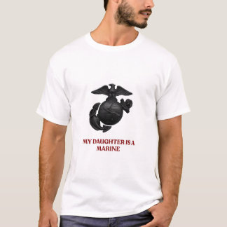 Camiseta My Daughter Is a Marine Proud Military Mom T-Shirt