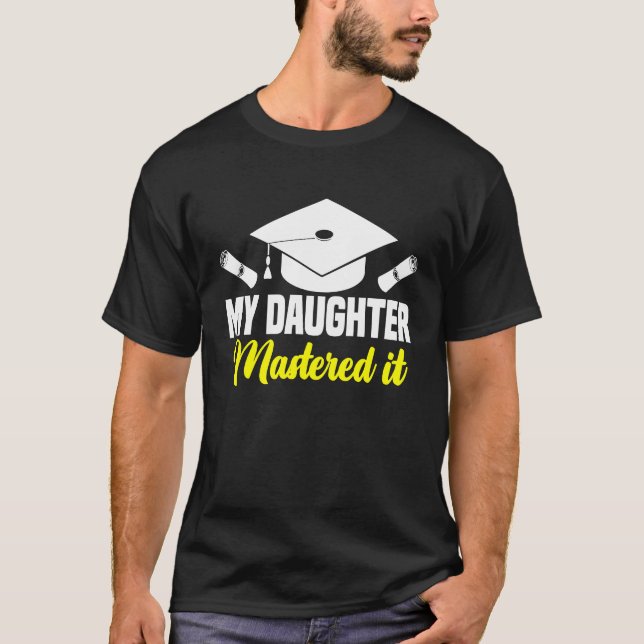 Camiseta My Daughter Mastered It Class of 2023 Masters Grad (Frente)