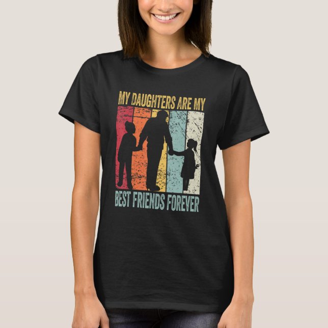 Camiseta My Daughters Are My Best Friends Forever T-Shirt_1 (Frente)
