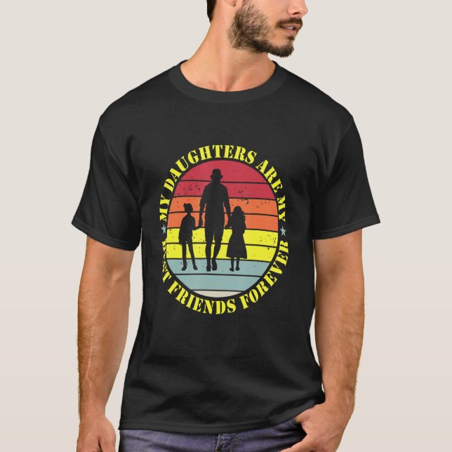 Camiseta My Daughters Are My Best Friends Forever T-Shirt_1 (Frente)