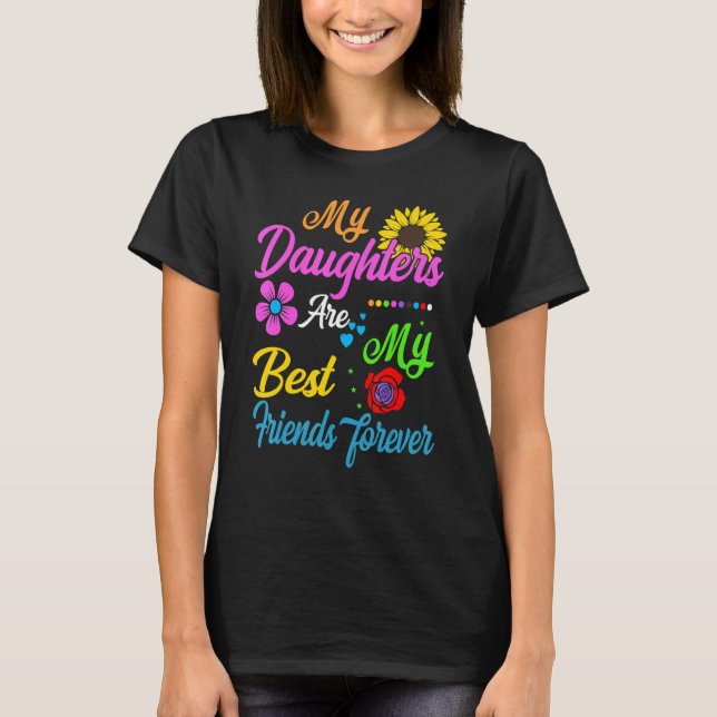 Camiseta My Daughters Are My Best Friends Forever T-Shirt_2 (Frente)