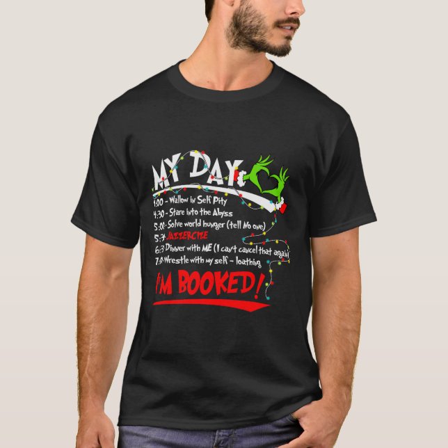 Camiseta My Day I'm Booked Christmas Schedule Time  (Frente)