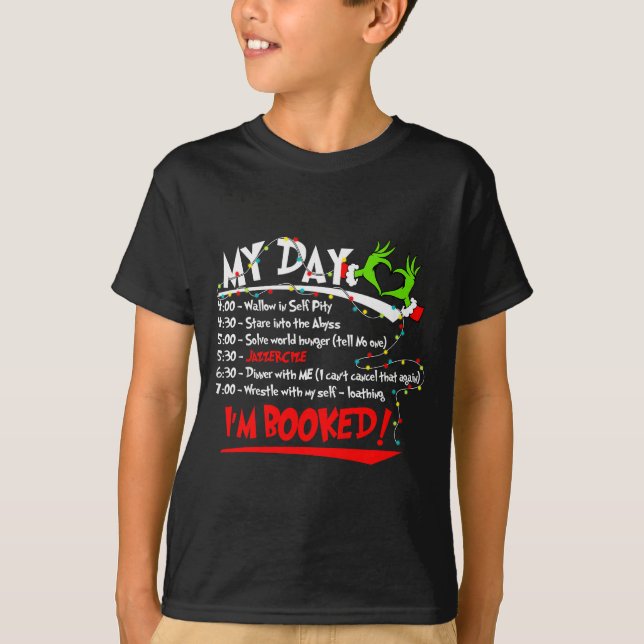 Camiseta My Day I'm Booked Christmas Schedule Time  (Frente)