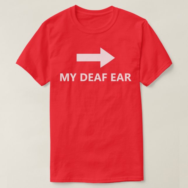 Camiseta My Deaf Ear Left 2 (Frente do Design)