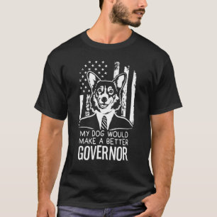 Camiseta My Dog Better Governor Election Corgi