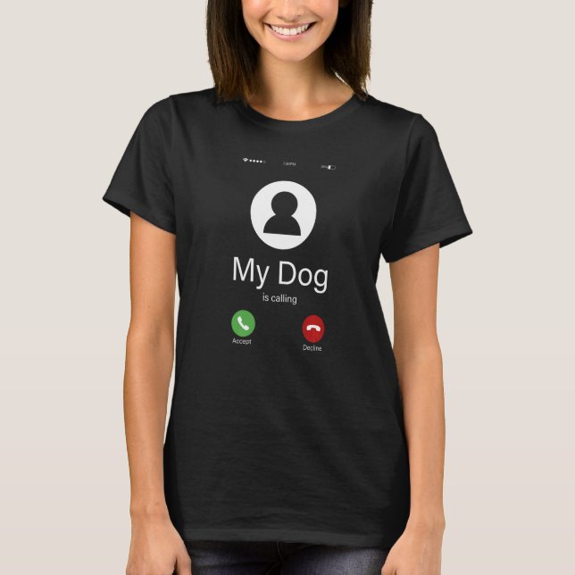 Camiseta My Dog Is Calling Phone Screen Funny Premium (Frente)