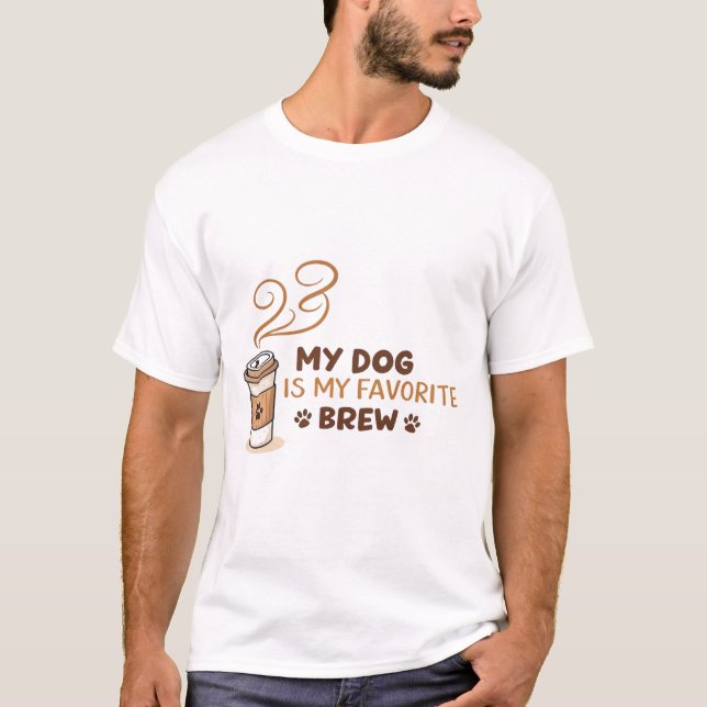 Camiseta My Dog Is My Favorite Brew T-Shirt – Dog & Coffee  (Frente)
