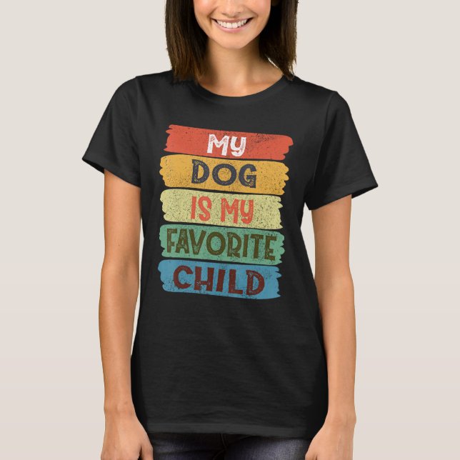 Camiseta My Dog Is My Favorite Child (Frente)