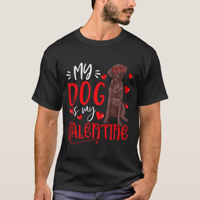 Camiseta My Dog Is My Valentine Chocolate Labrador Valentin (Frente)