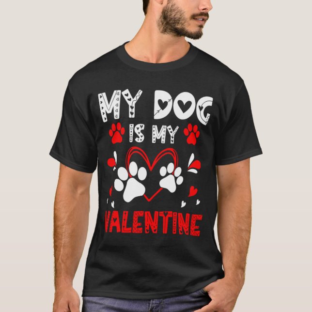 Camiseta My Dog Is My Valentine Cute Paw Heart For Dog Love (Frente)