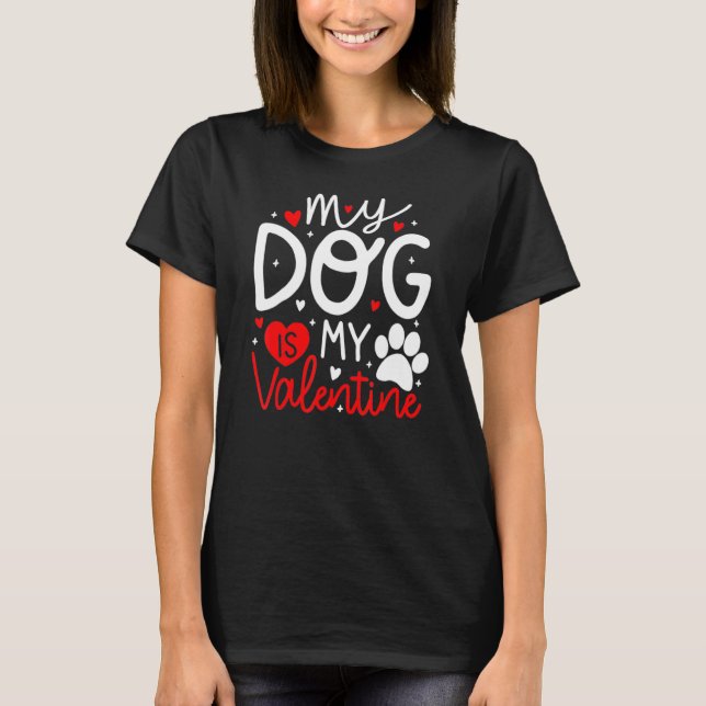 Camiseta My Dog Is My Valentine Dogs Valentines Day Pajamas (Frente)