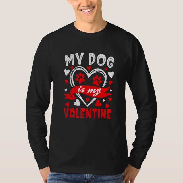 Camiseta My Dog Is My Valentine Funny Paw Heart Pet Owner P (Frente)