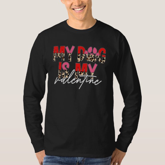 Camiseta My dog Is My Valentine T Shirt Paw Heart Pet Owner (Frente)