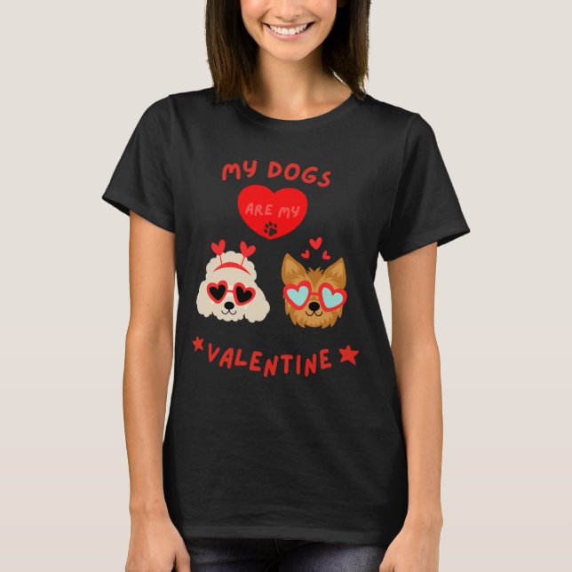 Camiseta My Dogs Are My Valentine  (Frente)
