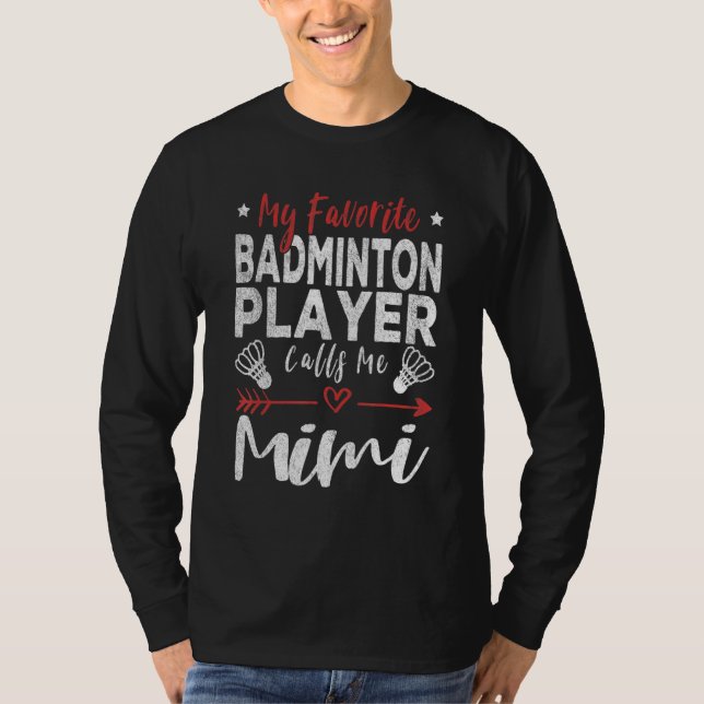 Camiseta My Favorite Badminton Player Calls Me Mimi Grandma (Frente)