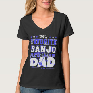 Camiseta My Favorite Banjo Player Calls Me Dad