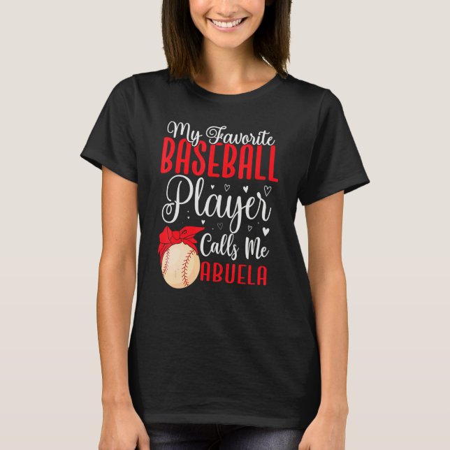 Camiseta My Favorite Baseball player calls me Abuela Cute (Frente)