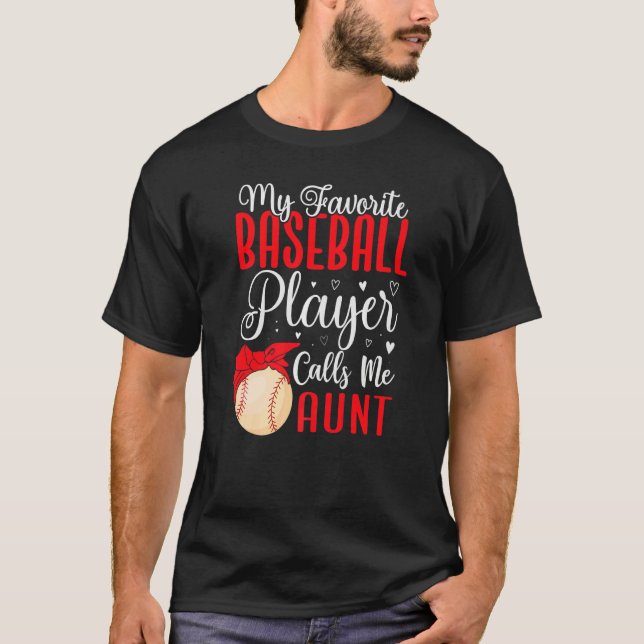 Camiseta My Favorite Baseball player calls me Aunt Cute  1 (Frente)