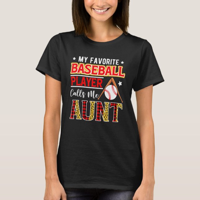 Camiseta My Favorite Baseball Player Calls Me Aunt Mother's (Frente)