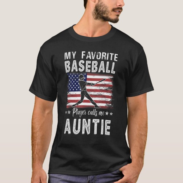 Camiseta My Favorite Baseball Player Calls Me Auntie Americ (Frente)