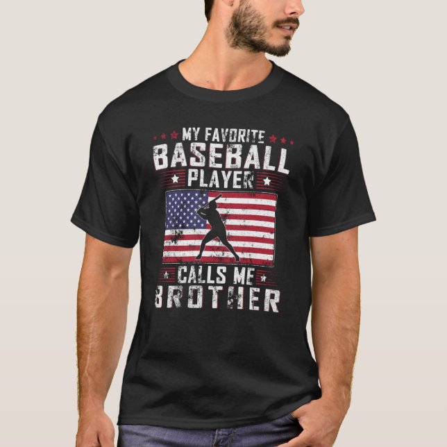 Camiseta My Favorite Baseball Player Calls Me Brother Fathe (Frente)