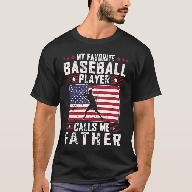 Camiseta My Favorite Baseball Player Calls Me Father Father (Frente)
