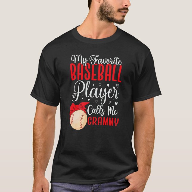 Camiseta My Favorite Baseball player calls me Grandma Cute  (Frente)