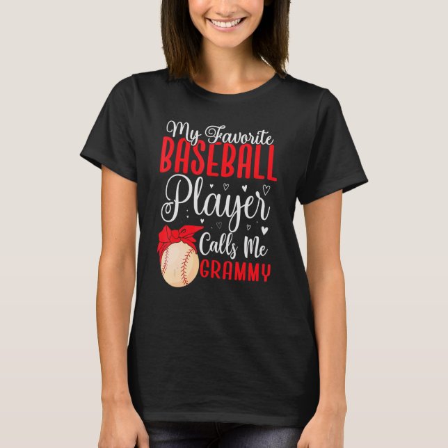 Camiseta My Favorite Baseball player calls me Grandma Cute  (Frente)