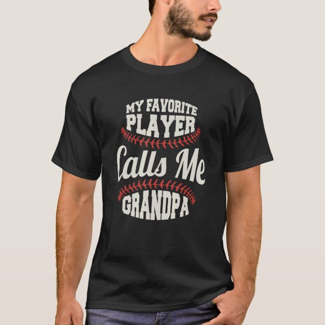 Camiseta My Favorite Baseball Player Calls Me Grandpa Baseb (Frente)