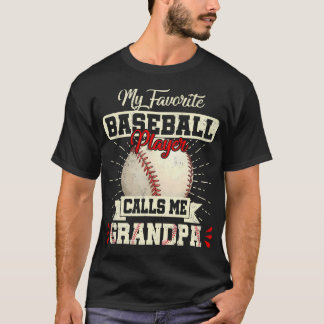 Camiseta My Favorite Baseball Player Calls Me Grandpa Fathe