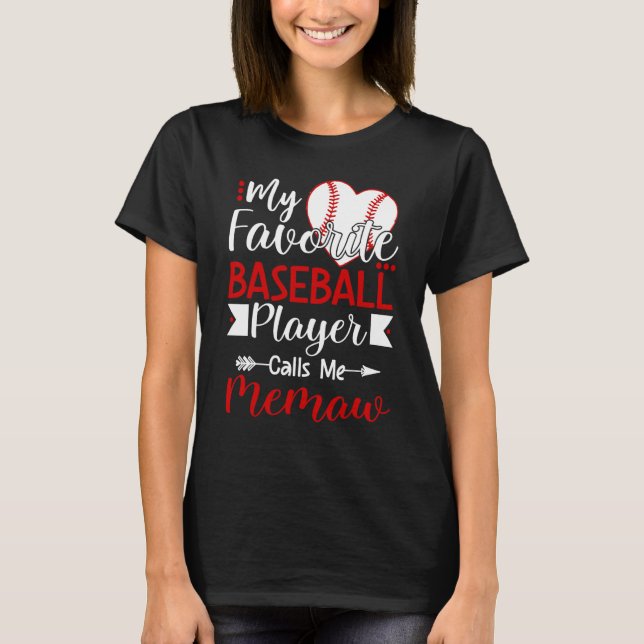 Camiseta My Favorite Baseball Player Calls Me Memaw (Frente)