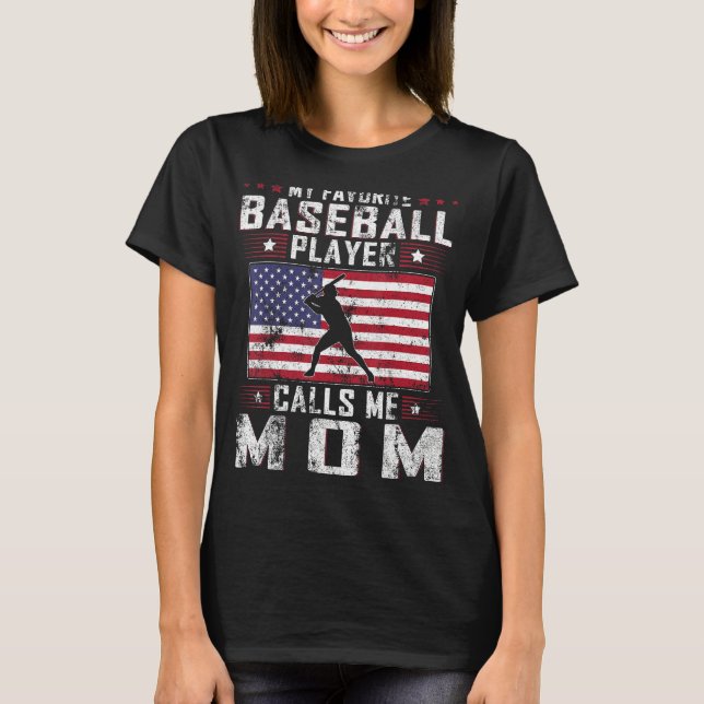 Camiseta My Favorite Baseball Player Calls Me Mom Mother Da (Frente)