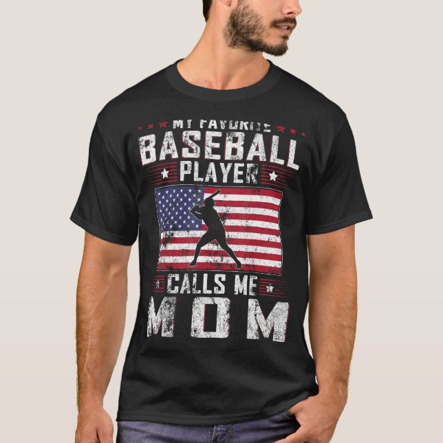 Camiseta My Favorite Baseball Player Calls Me Mom Mother Da (Frente)