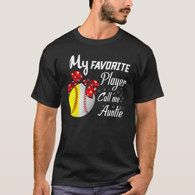 Camiseta My Favorite Baseball Softball Player Call Me Aunti (Frente)