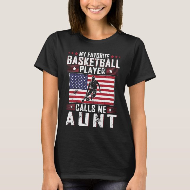 Camiseta My Favorite Basketball Player Calls Me Aunt Mother (Frente)