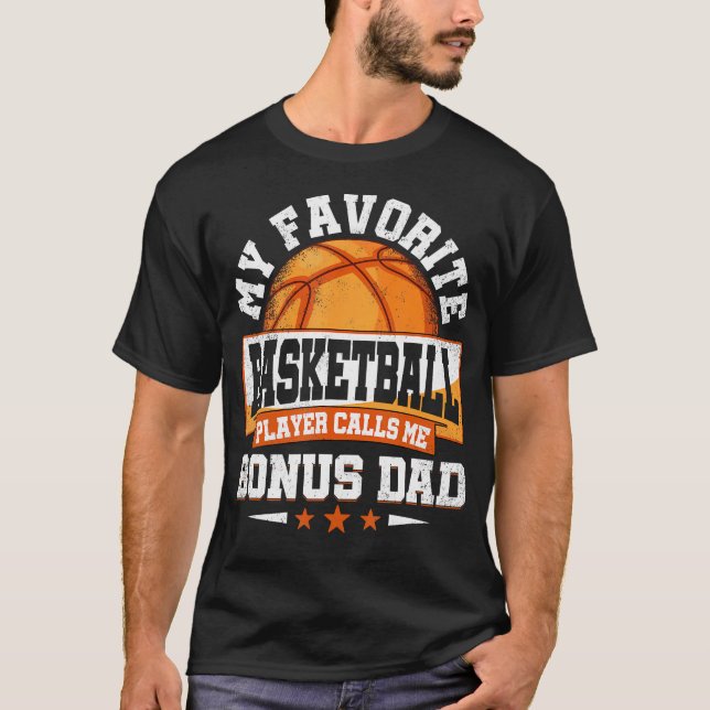 Camiseta My Favorite Basketball Player Calls Me Bonus Dad F (Frente)