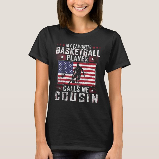 Camiseta My Favorite Basketball Player Calls Me Cousin Fath (Frente)