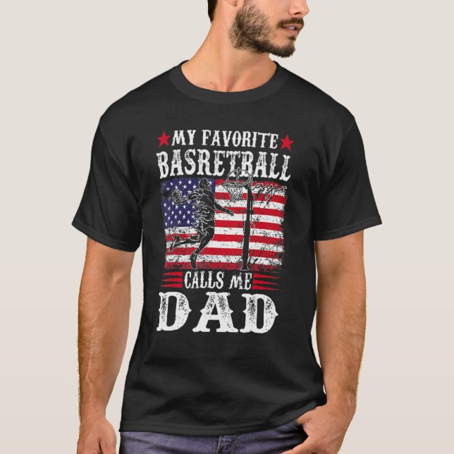 Camiseta My Favorite Basketball Player Calls Me Dad  Father (Frente)