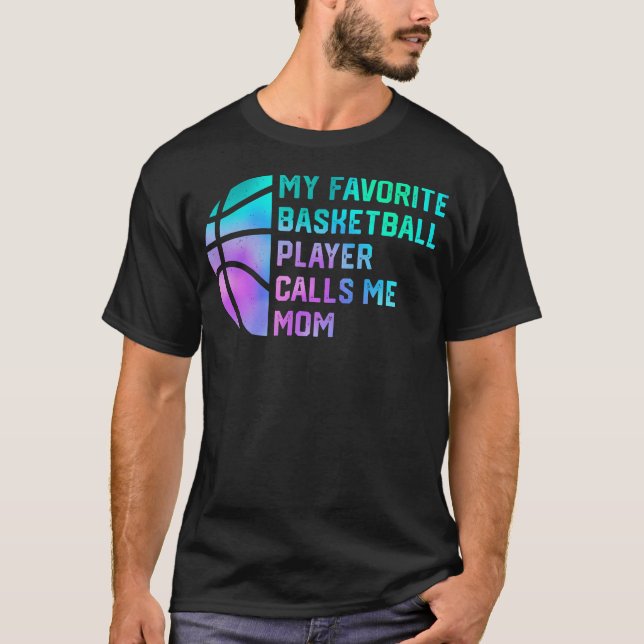 Camiseta My Favorite Basketball Player Calls Me Mom (Frente)