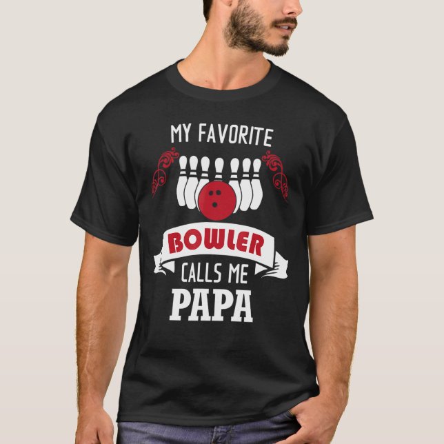 Camiseta My Favorite Bowler Calls Me Papa Proud Bowling Pap (Frente)