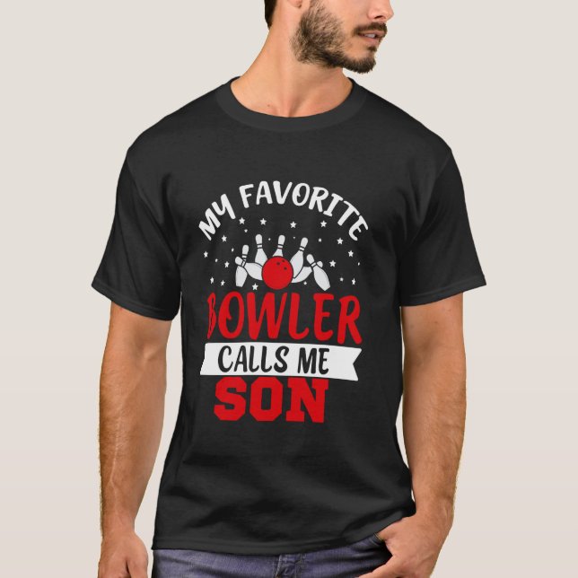 Camiseta My Favorite Bowler Calls Me Son Funny Bowling Son (Frente)