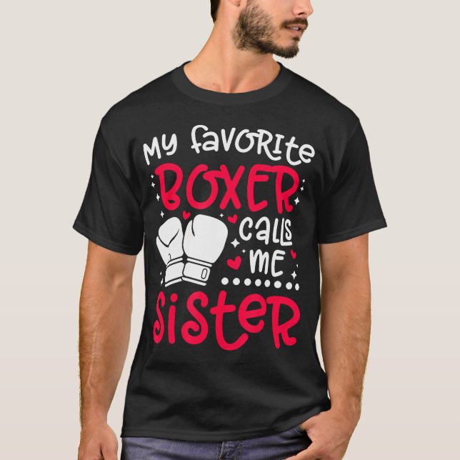 Camiseta My Favorite Boxer Calls Me Sister Boxing Sister Bo (Frente)