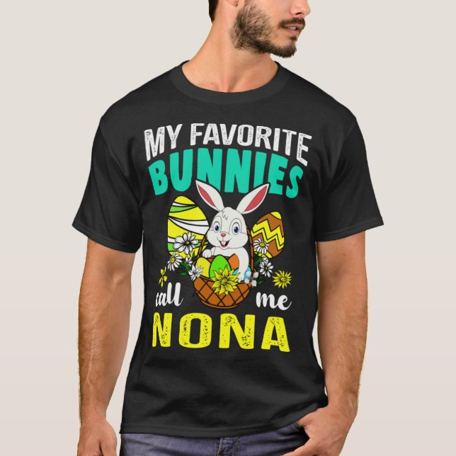 Camiseta My Favorite Bunnies Call Me Nona  Happy Easter Day (Frente)