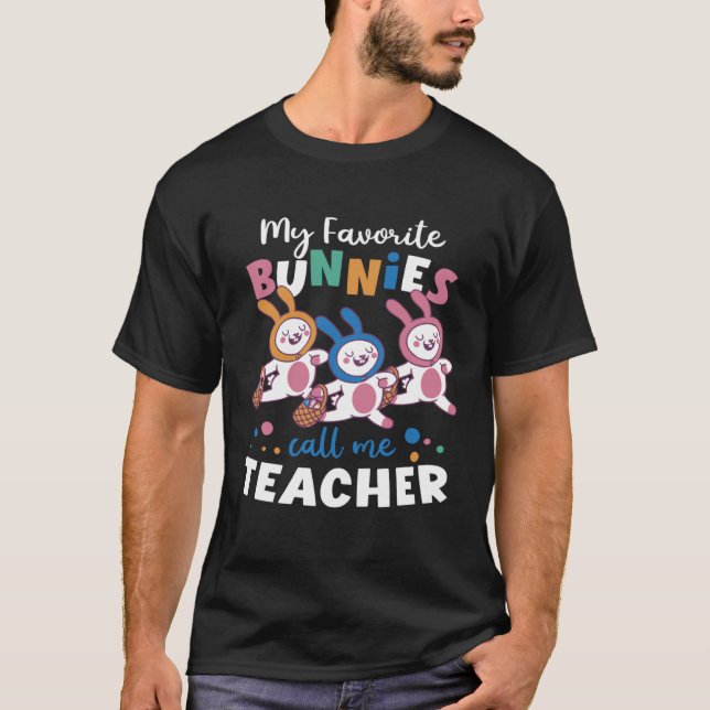 Camiseta My Favorite Bunnies Call Me Teacher School Easter  (Frente)