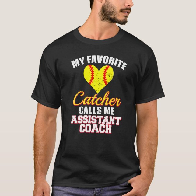 Camiseta My Favorite Catcher Calls Me Assistant Coach Softb (Frente)