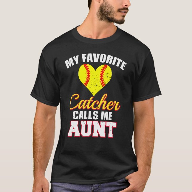 Camiseta My Favorite Catcher Calls Me Aunt Catcher Softball (Frente)