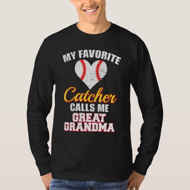 Camiseta My Favorite Catcher Calls Me Great Grandma Basebal (Frente)