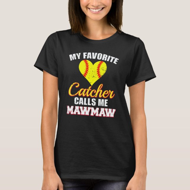 Camiseta My Favorite Catcher Calls Me MawMaw Softball Maw M (Frente)